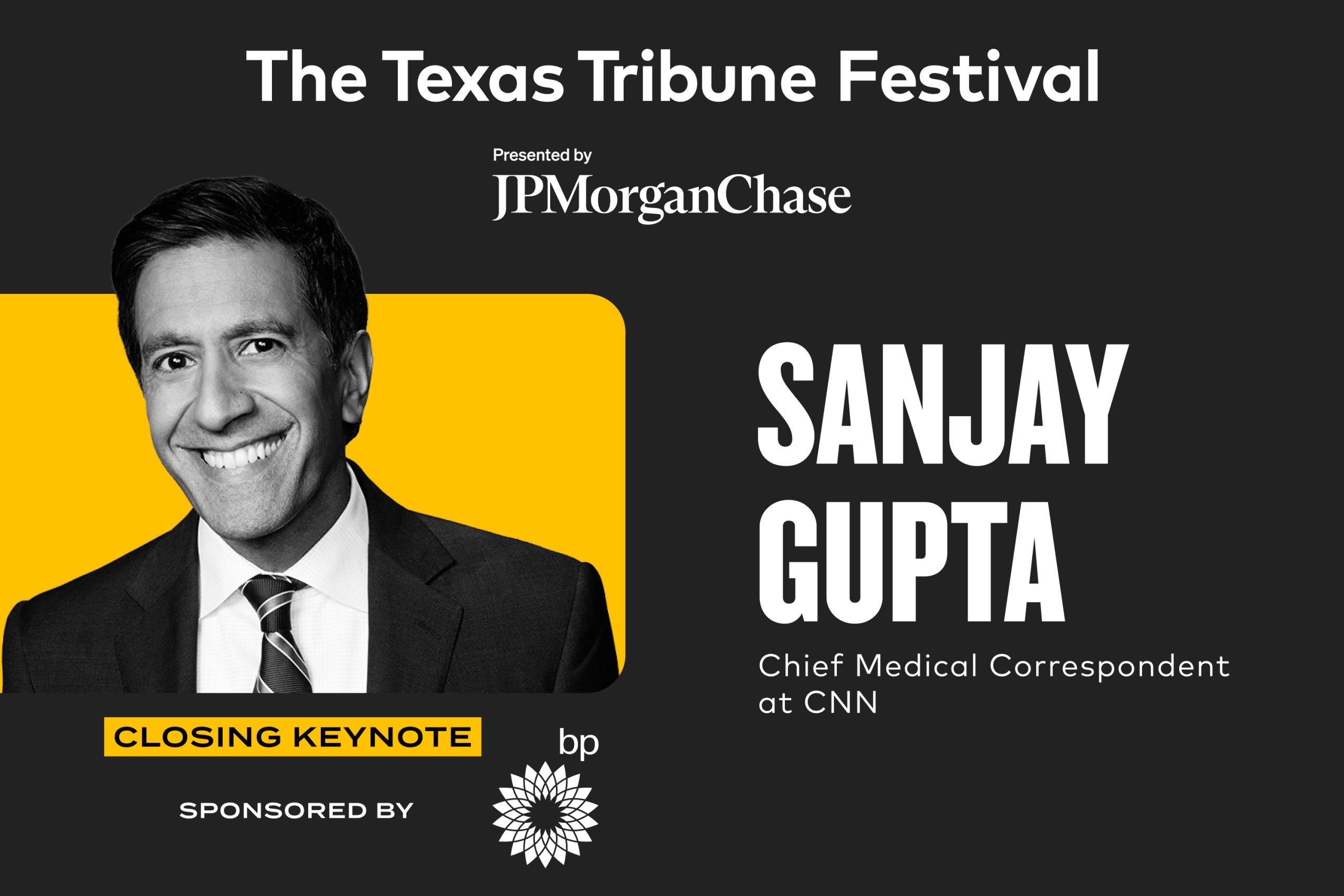 Sanjay Gupta to close this year’s Texas Tribune Festival 