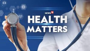 NCS-News18 Launches ‘Health Matters’ to Decode Health Trends – Firstpost