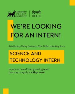 Apply for a PAID Internship in India, New Delhi: Asia Society Policy Institute (ASPI) Science and Technology Internship