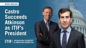 Castro Succeeds Atkinson as President of ITIF | Press Releases | May 4, 2026