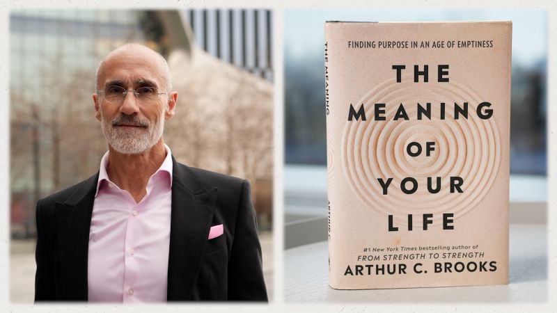 Arthur Brooks’ 6-point plan to help you find the meaning of your life